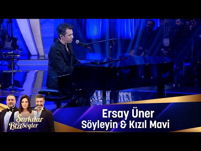 Ersay Üner - SÖYLEYİN  & KIZIL MAVİ