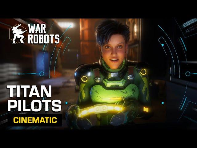 WAR ROBOTS CINEMATIC - Titan Pilots