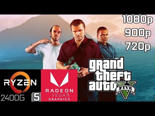 GTA V - Ryzen 5 2400G Vega 11 & 8GB RAM