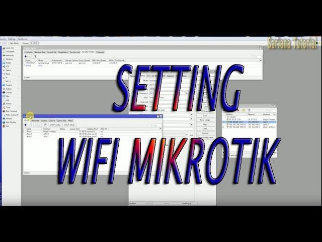 CARA SETTING WIFI MIKROTIK DAN ROUTER MIKROTIK