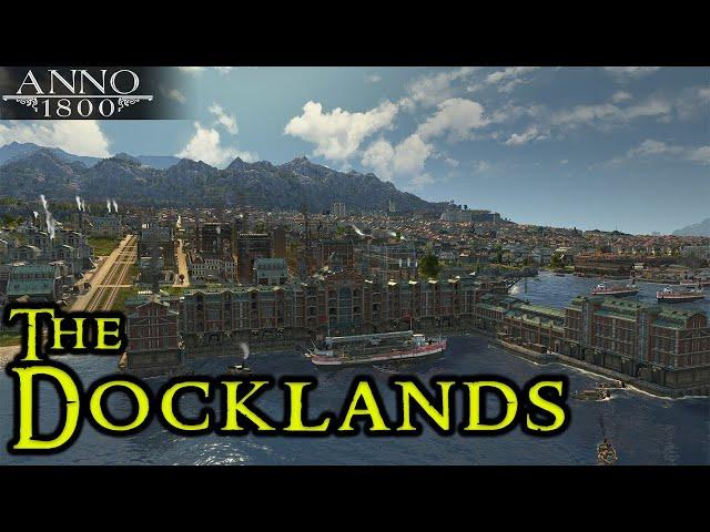 Anno 1800 THE DOCKLANDS - Building the Greatest Harbour in Megacity || Strategy City DLC 2021