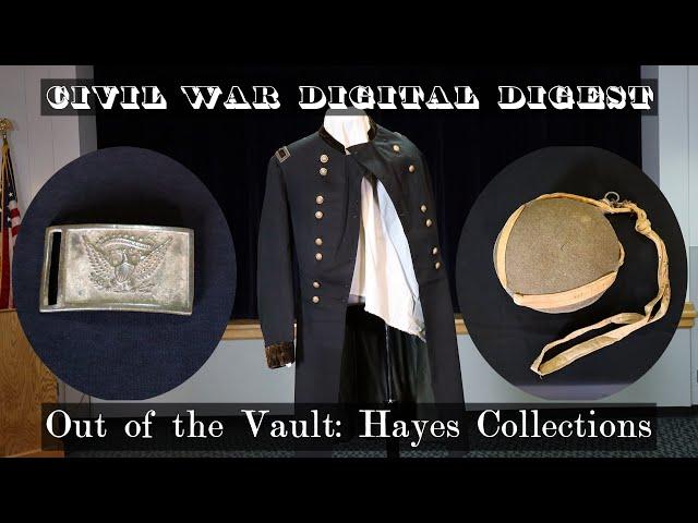 Rutherford B. Hayes collections - Out of the Vault - Civil War artifacts