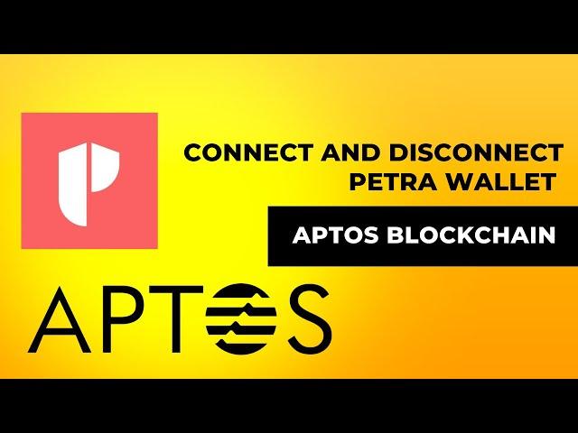 Connect and Disconnect Petra Wallet to Your Website | Petra-Aptos Tutotial Part-3