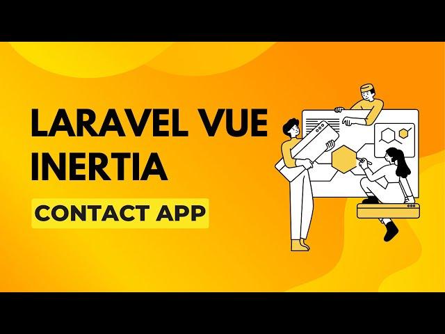 Laravel 12 Vue JS 3 & Inertia CRUD Build a Contacts App -5- (Add Vue to Laravel 12 & Get Contacts)