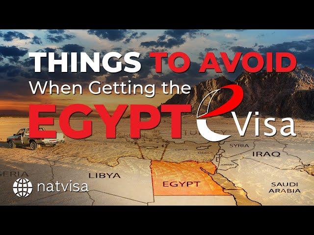 Things to Avoid When Getting the Egypt eVisa | A Must-Know Guide!