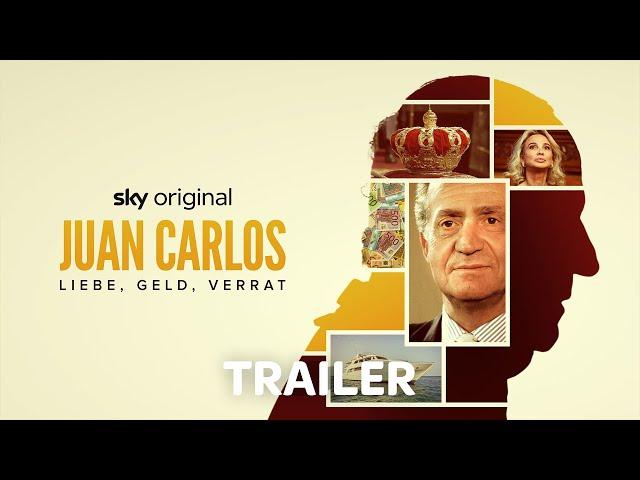 Juan Carlos – Liebe, Geld, Verrat | Trailer | Sky