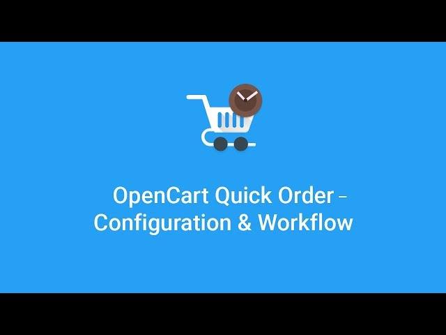 OpenCart Quick Order Extension - Configuration & Workflow