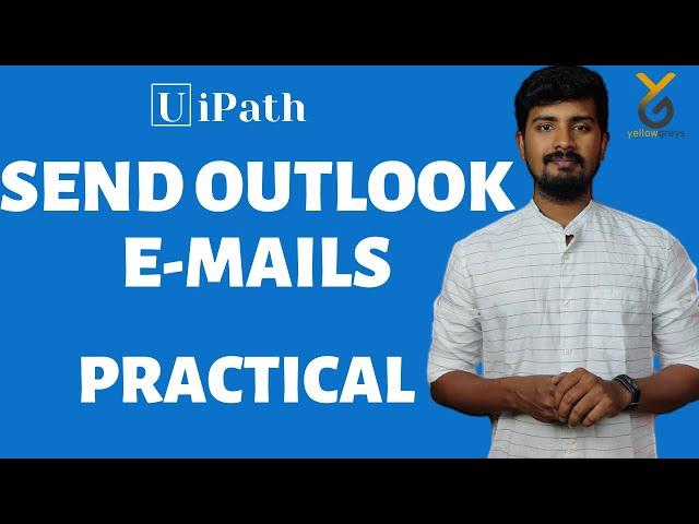 UiPath | Send Outlook Mail Messages | yellowgreys | YouTube