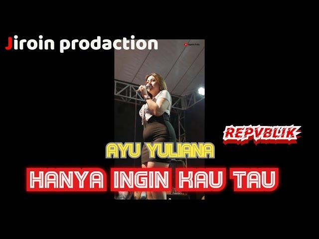 Hanya ingin kau tau lk Ayu yuliana ll #hanyainginkautahu #repvblik #dangdutterbaru