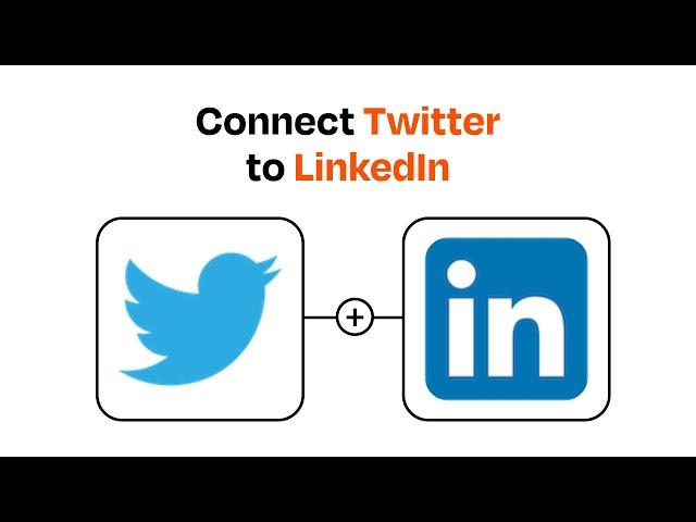 How to connect Twitter to LinkedIn - Easy Integration