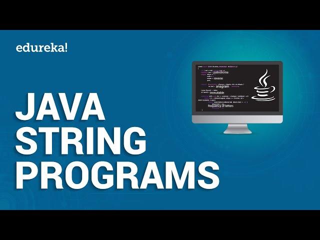 Java String Programs | String Examples in Java | Java Certification Training | Edureka