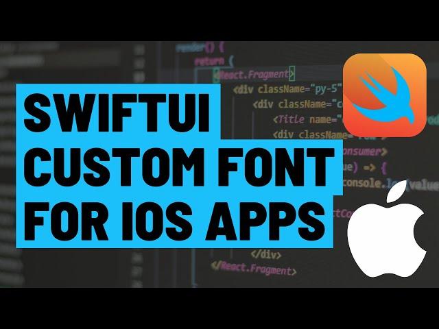 How to Add a Custom Font to Text for Your SwiftUI iOS App