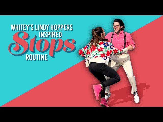 A Whitey's Lindy Hopper Inspired Stops Routine - For Lindy Hop and Swing Dance