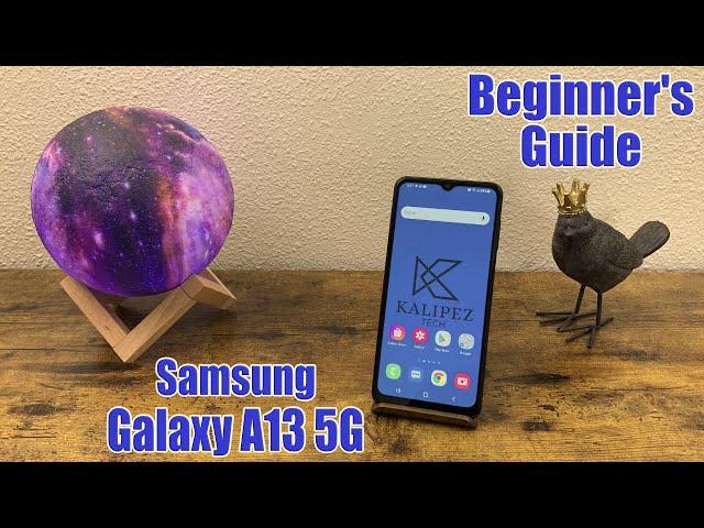 Samsung Galaxy A13 5G - Beginner's Guide