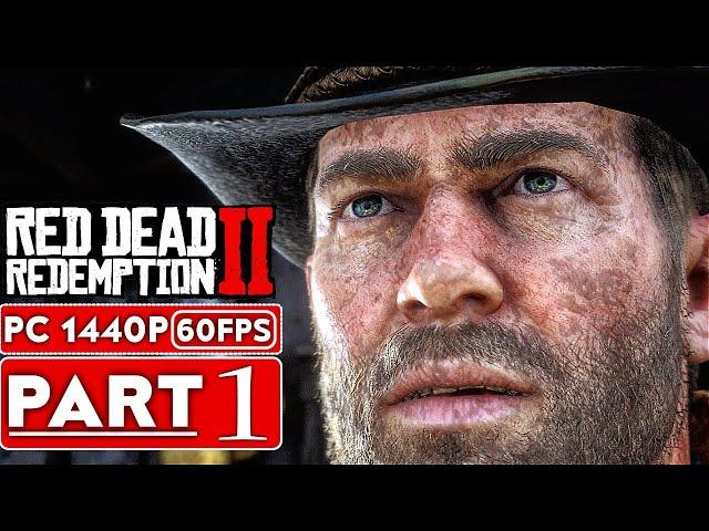 RED DEAD REDEMPTION 2 PC Gameplay Walkthrough Part 1 [1080p HD 1440P PC] - No Commentary