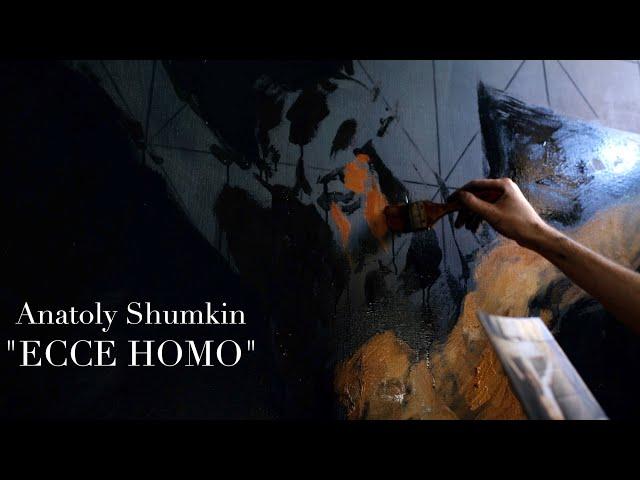 "Ecce Homo" - Документальный фильм о художнике Анатолии Шумкине / Film about artist Anatoly Shumkin