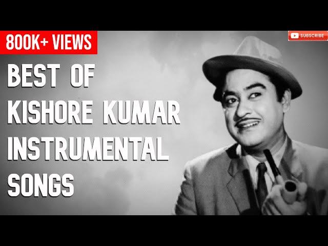 Best Of Kishore Kumar Instrumental Songs | Kishore Kumar Hits Songs