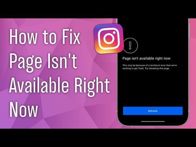 How to Fix Page Isn’t Available Right Now on Instagram