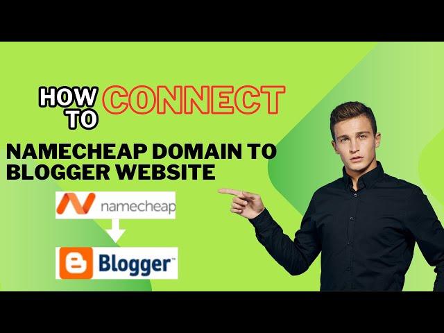 How to connect Namecheap domain to Blogger website in 2025 | Add Namecheap domain to Blogspot site