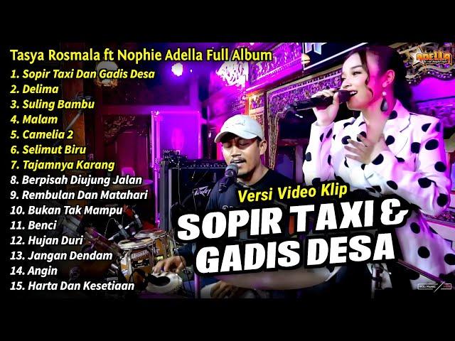 Tasya Rosmala Full Album || Sopir Taxi Dan Gadis Desa, Tasya Rosmala Henny Adella Terbaru 2024