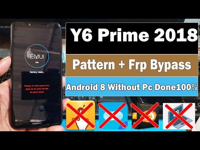 Y6 Prime 2018 (ATU-L42) Pattern + Frp Bypass Android 8 Withou Pc Done100%