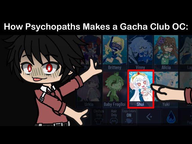 How Normal People Makes a Gacha OC VS How Psychopaths Makes a Gacha OC: 