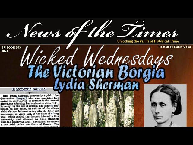 The Victorian Borgia- Lydia Sherman, Serial Killer