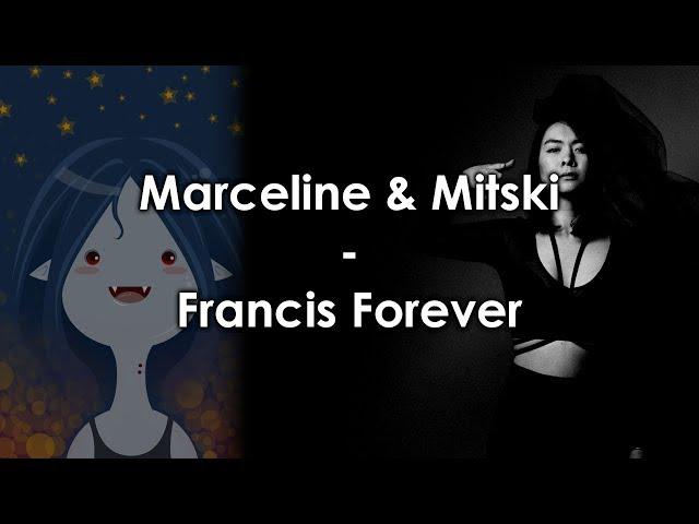 Mitski & Marceline - Francis Forever (Mashup)