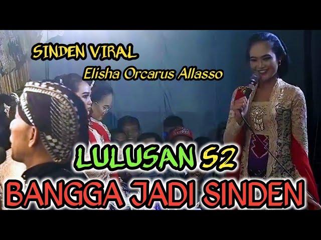 Elisha Orcarus Allasso - Sinden Cerdas Sing Lucune Ora Jamak..... || Bangga Jadi Sinden.