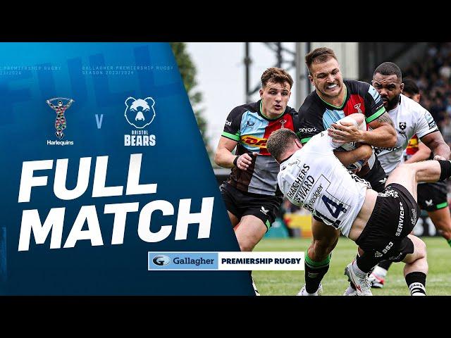 Harlequins v Bristol - FULL MATCH | Bears Win Final Day Thriller! | Gallagher Premiership 23/24