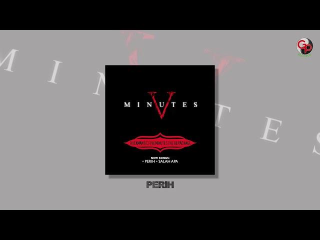 Five Minutes - Perih (Official Audio)