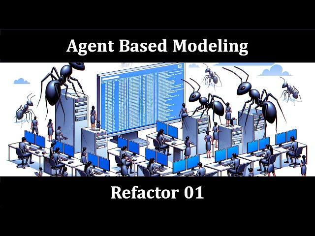 Refactoring 01 - Agent Based Modeling paired programming