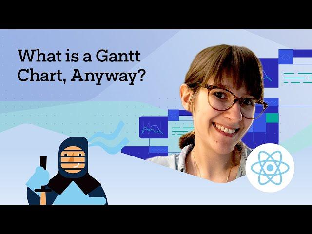 What is a Gantt Chart and When to Use It In Your React App