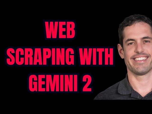 Web Scraping Has Never Been Easier  - Use Google Gemini 2.0