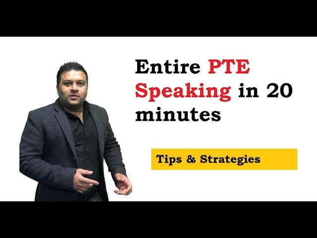 Entire PTE Speaking in 20 Minutes - Marking, Tips & Strategies of all PTE Speaking Questions.