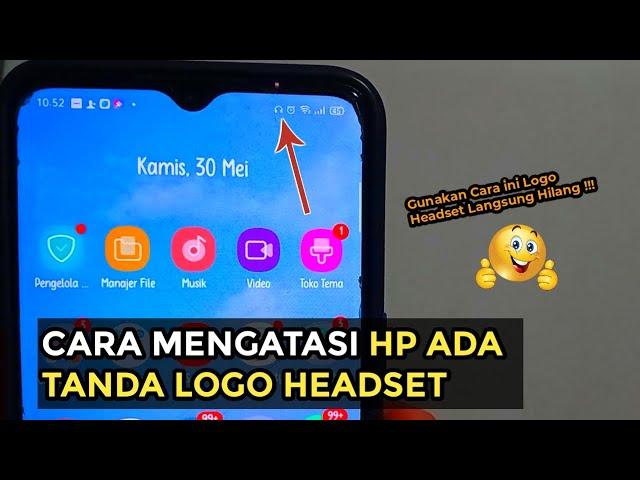 Cara Mengatasi Hp Ada Tanda Logo Headset | Hilangkan Gambar Headset