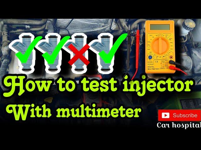 How to test injector with multimeter.