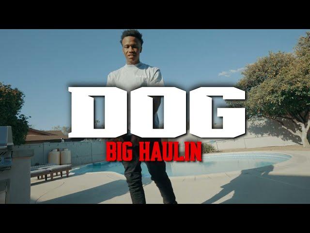 Big Haulin - Dogg (Official Music Video) :@richornothinfilms