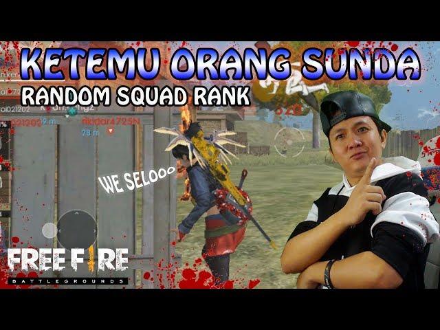 KETEMU ORANG SUNDA DI RANDOM SQUAD RANKED AUTO NGAKAK - GARENA FREE FIRE