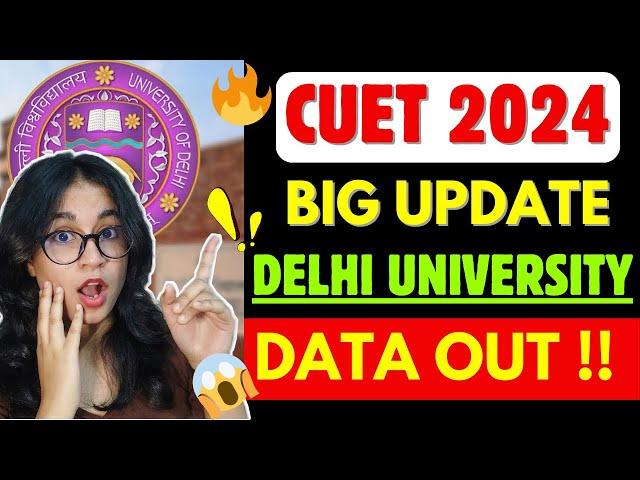 CUET 2024  || Delhi University COMPETITION 2024 DATA OUT