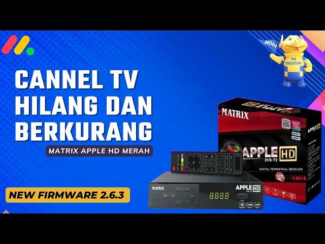 Chanel TV  Berkurang Setelah Ganti Upgrade Software Terbaru STB MATRIX APPLE HD MERAH