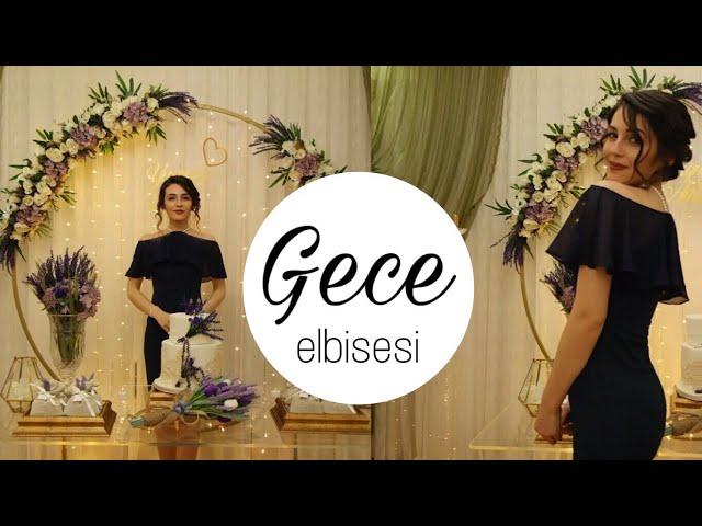 GECE ELBİSESİ DİKİMİ | NİŞANIMIZ VAR