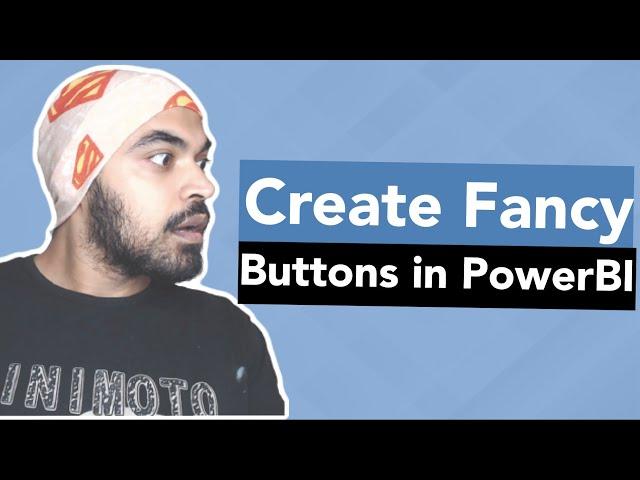 Create Fancy Buttons in Power BI