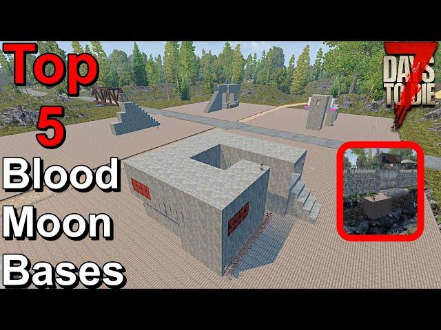 7 Days to Die Top 5 Blood Moon Bases