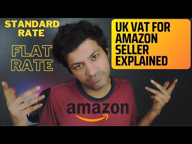 What is VAT in UK? Standard Rate vs Flat Rate Scheme for Amazon Sellers | UK VAT Explained for FBA