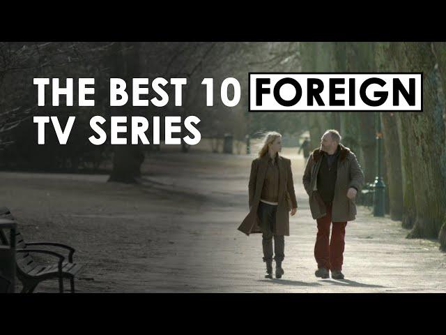 Top 10 Foreign TV Shows