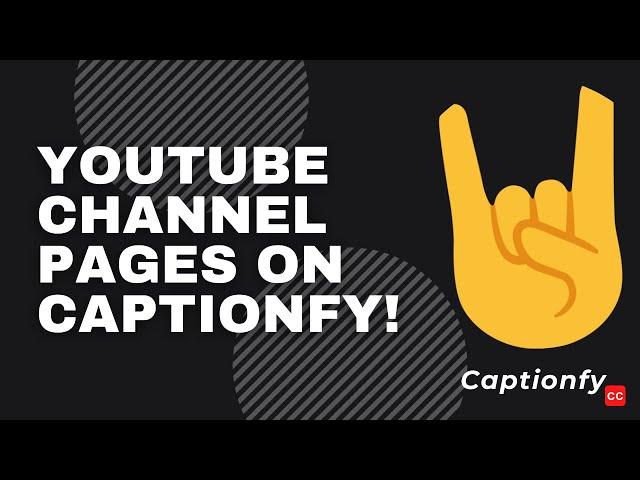 How to find ALL the captions created for a Youtube Channel on Captionfy [Community Captions 2021]