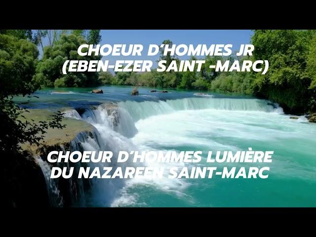 CHOEUR D'HOMMES JUNIOR EBEN EZER | CHOEUR D'HOMMES LUMIÈRE DU NAZAREEN DE SAINT-MARC