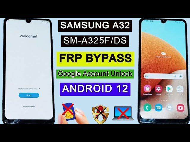 Samsung A32 FRP Bypass Android 12 (SM-A325F/DS) Google Account Unlock Without PC New Method 2022