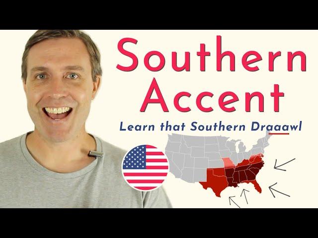 How to Speak with a Southern Accent | American English